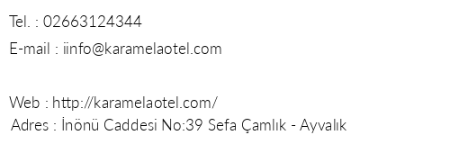 Karamela Butik Hotel telefon numaralar, faks, e-mail, posta adresi ve iletiim bilgileri